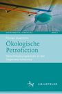 Florian Auerochs: Ökologische Petrofiction, Buch