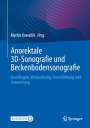 : Anorektale 3D-Sonografie und Beckenbodensonografie, Buch