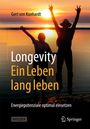 Gert von Kunhardt: Longevity: Ein Leben lang leben, Buch
