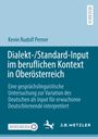 Kevin Rudolf Perner: Dialekt-/Standard-Input im beruflichen Kontext in Oberösterreich, Buch