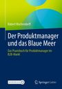 Robert Wachendorff: Der Produktmanager und das Blaue Meer, Buch