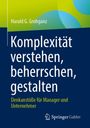 Harald G. Grohganz: Komplexität verstehen, beherrschen, gestalten, Buch