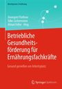 : Betriebliche Gesundheitsförderung für Ernährungsfachkräfte, Buch