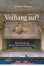 Anselm Gerhard: Vorhang auf?, Buch