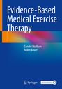 Robin Bauer: Evidence-Based Medical Exercise Therapy, Buch