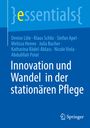 Denise Lilie: Innovation und Wandel in der stationären Pflege, Buch