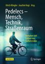 : Pedelecs - Mensch, Technik, Straßenraum, Buch