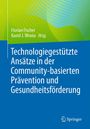 : Technologiegestützte Ansätze in der Community-basierten Prävention und Gesundheitsförderung, Buch