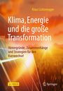 Klaus Lichtenegger: Klima, Energie und die große Transformation, Buch