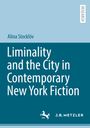 Alina Stocklöv: Liminality and the City in Contemporary New York Fiction, Buch