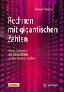 Manuel Kauers: Rechnen mit gigantischen Zahlen, Buch