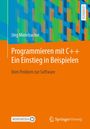 Jörg Mielebacher: Programmieren mit C++: Ein Einstieg in Beispielen, Buch