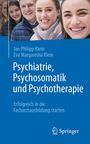 Jan Philipp Klein: Psychiatrie, Psychosomatik und Psychotherapie, Buch