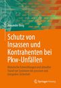 Alexander Berg: Schutz von Insassen und Kontrahenten bei Pkw-Unfällen, Buch