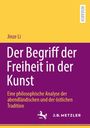 Jinze Li: Der Begriff der Freiheit in der Kunst, Buch