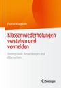 Florian Klapproth: Klassenwiederholungen verstehen und vermeiden, Buch