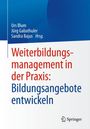 Jürg Gabathuler: Weiterbildungsmanagement in der Praxis: Bildungsangebote entwickeln, Buch