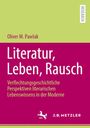 Oliver M. Pawlak: Literatur, Leben, Rausch, Buch
