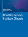 Marios Papadakis: Operationsberichte Plastische Chirurgie, Buch