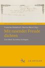 Mit rasender Freude dichten, Buch