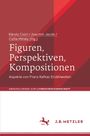 : Figuren, Perspektiven, Kompositionen, Buch