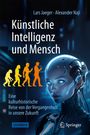 Lars Jaeger: Künstliche Intelligenz und Mensch, Buch