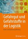 Uwe Arens: Gefahrgut und Gefahrstoffe in der Logistik, Buch