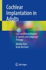 Wiebke Rötz: Cochlear Implantation in Adults, Buch