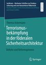 Theresa Ackermann: Terrorismusbekämpfung in der föderalen Sicherheitsarchitektur, Buch
