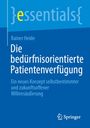 Rainer Heide: Die bedürfnisorientierte Patientenverfügung, Buch