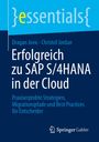 Dragan Jovic: Erfolgreich zu¿SAP¿S/4HANA in der Cloud, Buch