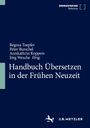 Handbuch Übersetzen in der Frühen Neuzeit, Buch