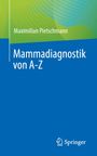 Text: "Maximilian Pietschmann. Mammadiagnostik von A-Z. Springer." Blau-grüner Hintergrund mit Logo.