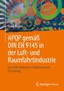 Frank Jürgler: APQP gemäß DIN EN 9145 in der Luft- und Raumfahrtindustrie, Buch