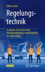 "Regelungstechnik" von Tobias Loose. Untertitel: "kompakt mit technischer Allgemeinbildung und Beispielen aus dem Leben." Illustration: Arbeiter in Fabrik.