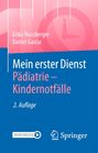 Erika Nussberger: Mein erster Dienst Pädiatrie - Kindernotfälle, Buch