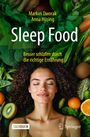 „Markus Dworak, Anna Hüsing. Sleep Food: Besser schlafen durch die richtige Ernährung. SACHBUCH. Springer.“  
Eine Frau lächelt mit geschlossenen Augen, umgeben von Gemüse und Obst.
