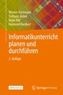 "Informatikunterricht planen und durchführen, 2. Auflage" von Hartmann, Jäckel, Näf, Reichert. Springer Vieweg Logo.