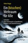 Rabea Rogge: Ein (bisschen) Weltraum für Alle, Buch