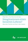 Imaginationen eines besseren Lebens?, Buch