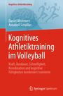 Daniel Memmert: Kognitives Athletiktraining im Volleyball, Buch