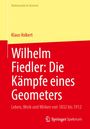 Titel: "Wilhelm Fiedler: Die Kämpfe eines Geometers" von Klaus Volkert. Gelbe und rote Flächen, Springer-Logo.