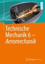 „Andreas Huber: Technische Mechanik 6 – Aeromechanik“. Illustration: Technisches Teil in Orange und Türkis. Verlagslogo.