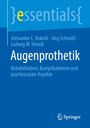 Titel: "Augenprothetik". Autoren: Alexander C. Rokohl, Jörg Schmidt, Ludwig M. Heindl. Logo: Springer.