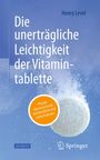 Henry Level: Die unerträgliche Leichtigkeit der Vitamintablette, Buch