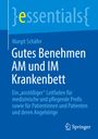 "Margit Schäfer: Gutes Benehmen AM und IM Krankenbett. Ein Leitfaden für medizinische Profis. Springer-Logo unten rechts."