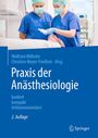 Titel: Praxis der Anästhesiologie. Autoren: Wolfram Wilhelm, Christine Meyer-Frießem. Zwei Ärzte in OP-Kleidung behandeln Patienten.