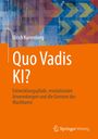 Buchtitel: "Quo Vadis KI?". Untertitel: "Entwicklungspfade, revolutionäre Anwendungen und die Grenzen des Machbaren". Orange Hintergrund.