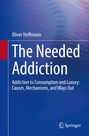 „The Needed Addiction“ von Oliver Hoffmann. Untertitel über Konsum- und Luxusabhängigkeit. Blaues, welliges Design. Logo: Springer.