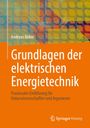 Andreas Böker: Grundlagen der elektrischen Energietechnik, Buch